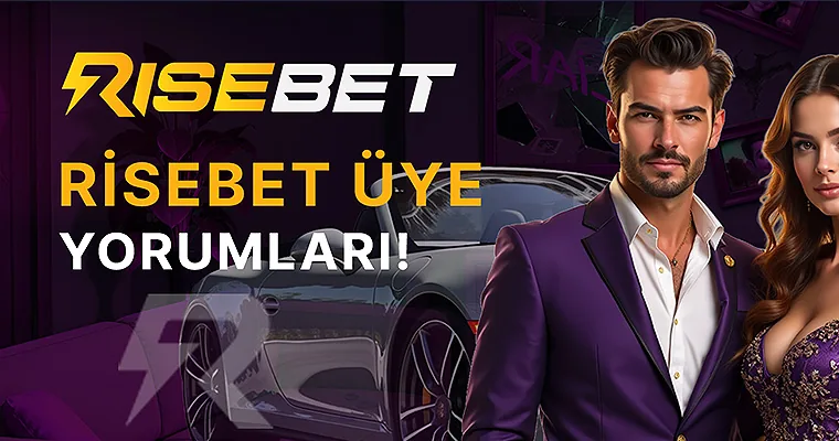 Risebet Üye Yorumları ve Memnuniyet
