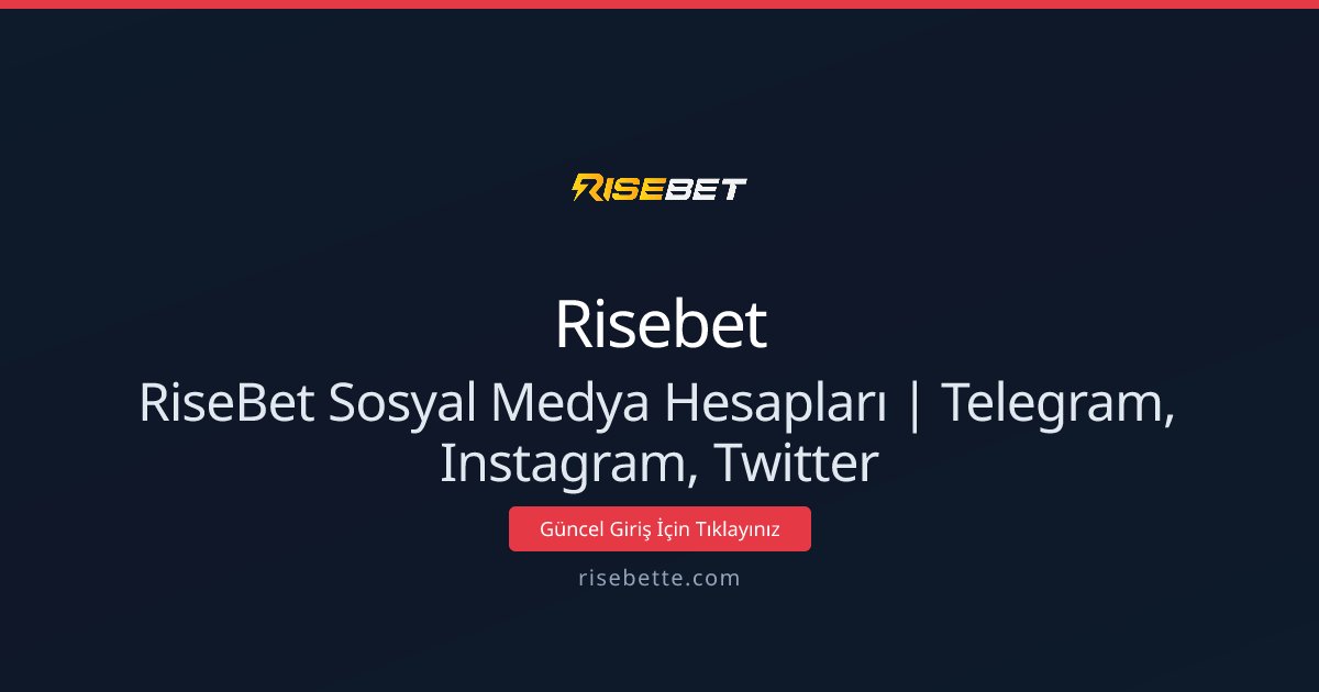 RiseBet Sosyal Medya Hesapları | Telegram, Instagram, Twitter